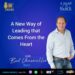 A New Way of Leading that Comes From the Heart