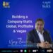 Building a Company that's Global, Profitable – and Vegan