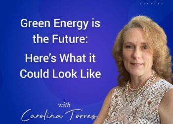 Green Energy is the Future:  Here’s What It Could Look Like