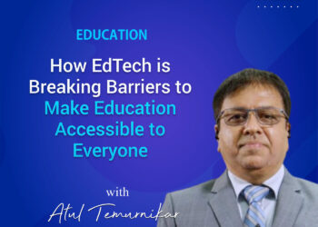 How EdTech is Breaking Barriers to Make Education Accessible to Everyone