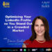 How to Optimize Your LinkedIn Profile – and Stand Out in a Noisy Market