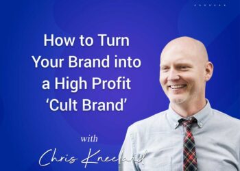 How to Turn Your Brand into a High Profit 'Cult Brand'