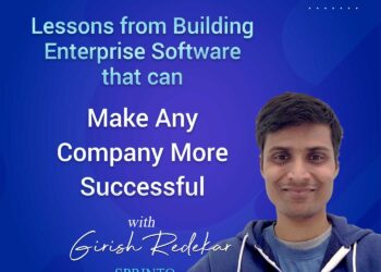 Lessons from Building Enterprise Software that Will Make Any Business More Successful