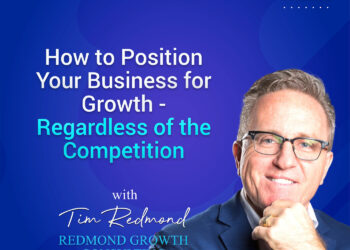 Positioning Your Company for Success – Regardless of the Competition