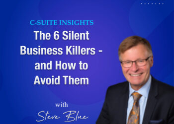 The Six Silent Business Killers – and How to Avoid Them