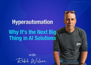 Why Hyper Automation is the Next Big Thing in AI Solutions